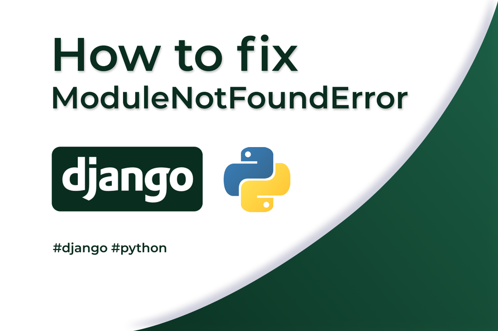 How to fix ModuleNotFoundError in Django? | Ideas tested and turned ...